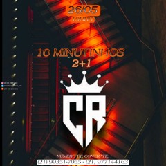 10 MINUTINHOS 2+1 ( DJ CR DO 80 )  #OBRUXO