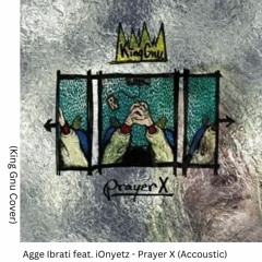 Prayer X ( King Gnu) accoustic cover feat. iOnyetz