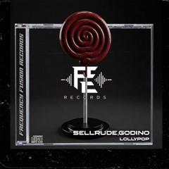 Godino & SellRude - LollyPop (Org Mix)