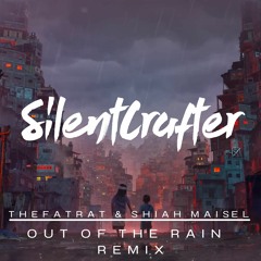 TheFatRat & Shiah Maisel - Out Of The Rain [SilentCrafter Remix]