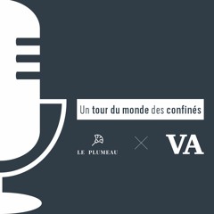 Le tour du monde des confinés 🌍 - avec Le Plumeau