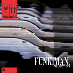 FUNKiMAN's SELECTION 0114 - Stacy Kidd Guest Mix
