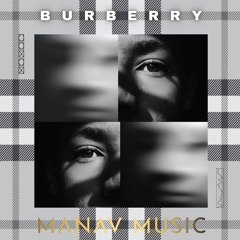 Burberry (Manav’s Bass Edit) || @ManavMusic