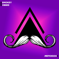 VIKKO - Smokey (Original Mix) [MUSTACHE CREW RECORDS]