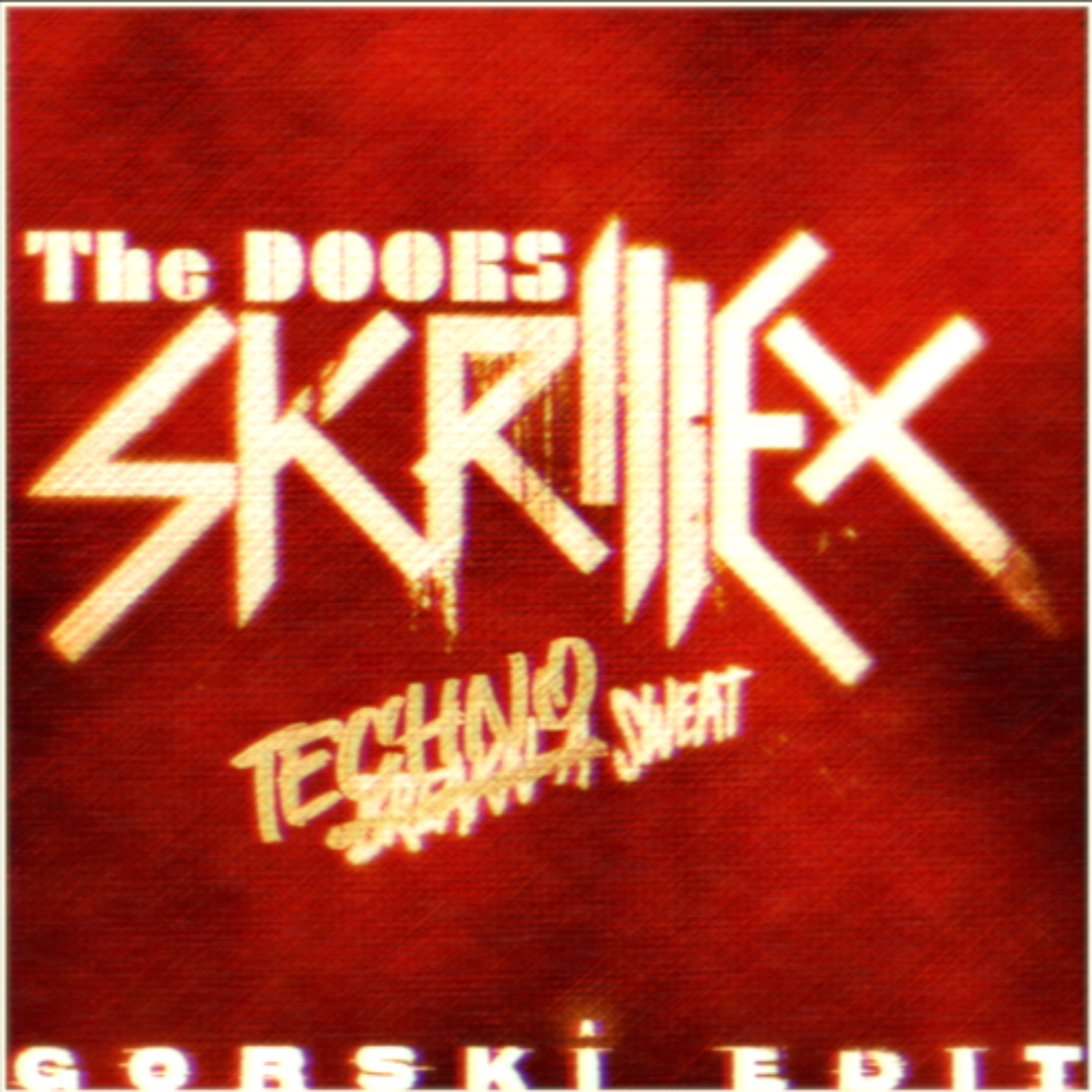 Techno Sweat (Break'n A Sweat by Skrillex & The Doors) - GORSKi episode artwork