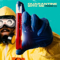 Paxquiao - Quarantine With Me