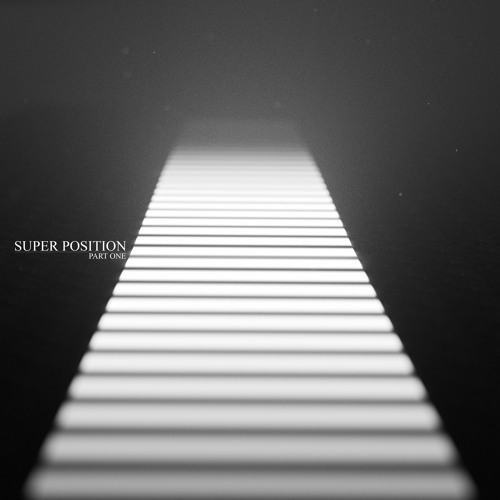 Super Position [Part One]