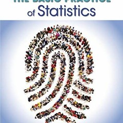 READ EBOOK 💛 The Basic Practice of Statistics by  David S. Moore,William I. Notz,Mic