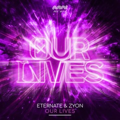 Eternate & ZYON - Our Lives