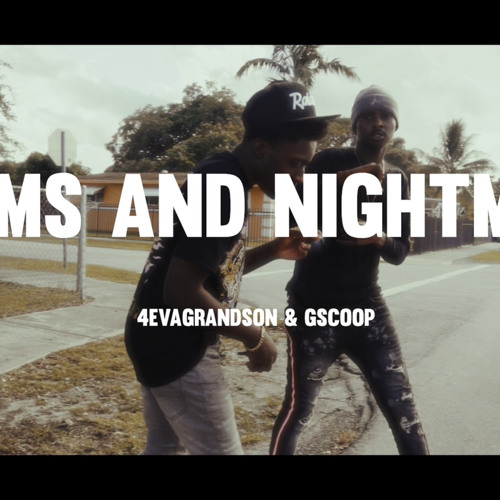 Dreams & Nightmares ft Gscoop