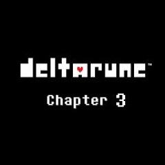 Deltarune Chapter 3 - y0U'r3 bEst fr1EnD