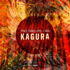 Space Travellers & I-460 - Kagura (OUT NOW)