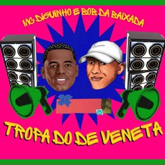 MC DIGUINHO & MC BOB DA BAIXADA ((TROPA DO DE VENETA ))PROD : DJNETTO