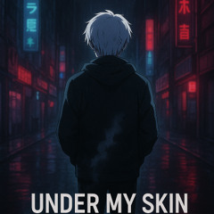 Under My Skin (prod. Raquib)