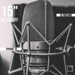 NO DAY OFF Episode 19 (by  Dj Dreams)