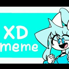 XD meme slowed down