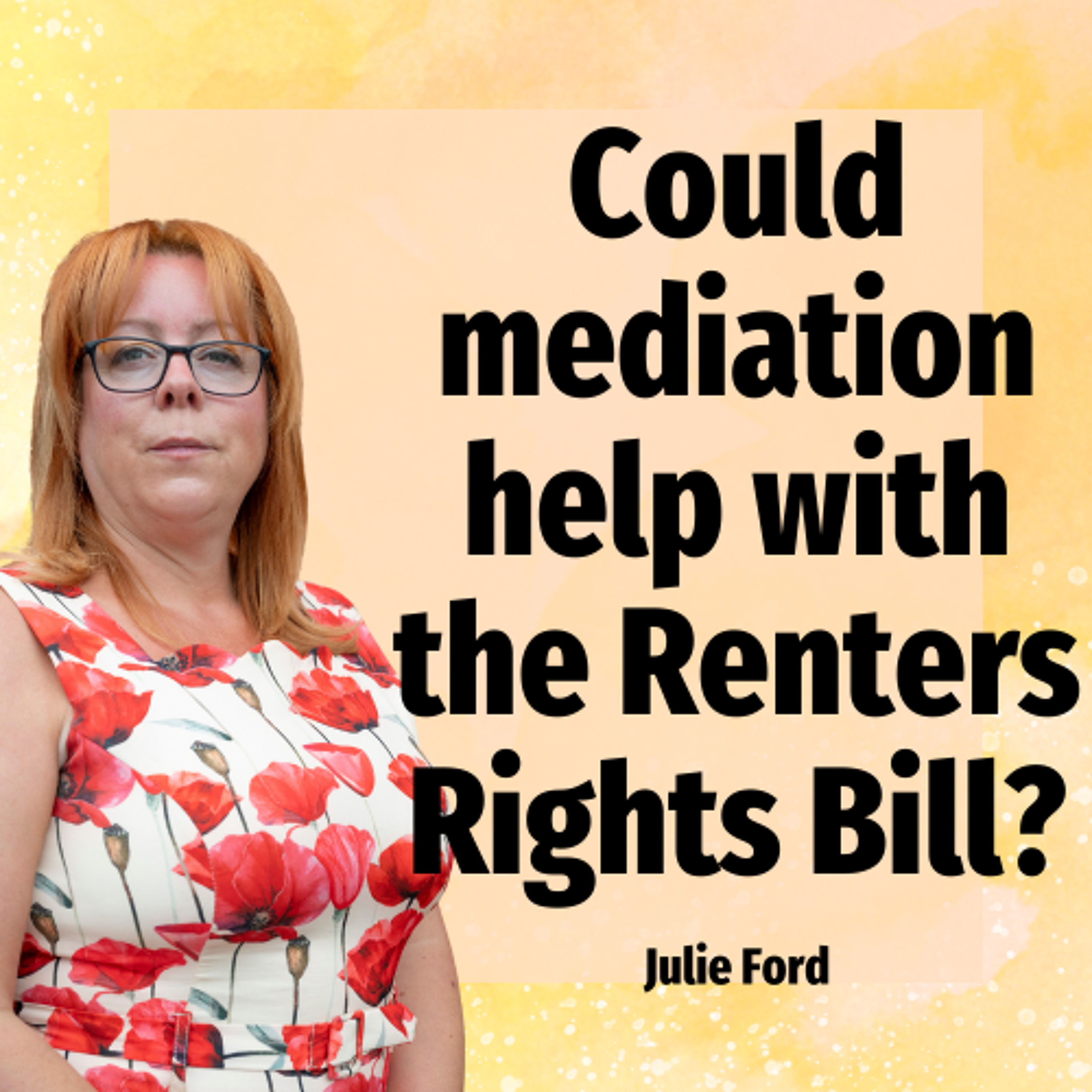Could mediation help with the Renters Rights Bill? - Ep. 2366 Could mediation help with the Renters Rights Bill? - Ep. 2366