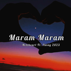 Maram Maram | Hetzheart ft. Xway