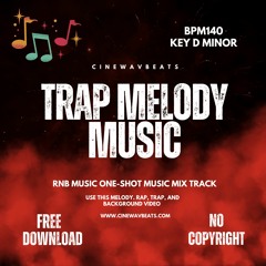 Free Download Trap Melody Music (BPM 140 D minor) CINEWAVBEATS