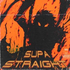 FISTICALE-SUPA STRAIGHT