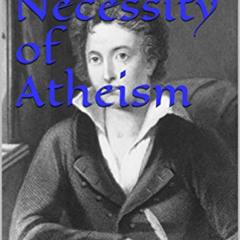 download KINDLE 📫 The Necessity of Atheism by  Percy Bysshe Shelley [EBOOK EPUB KIND