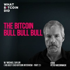 The Bitcoin Bull Bull Bull with Michael Saylor