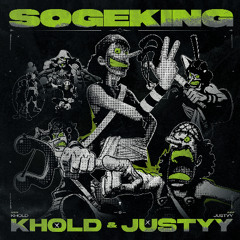 KHOLD & JUSTYY - SOGEKING👑 (FREE DOWNLOAD)