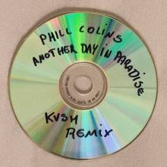 Phil Collins - Another Day In Paradise (KVSH REMIX)