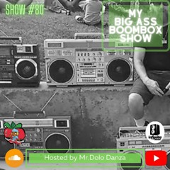 My Big Ass Boombox Show #80