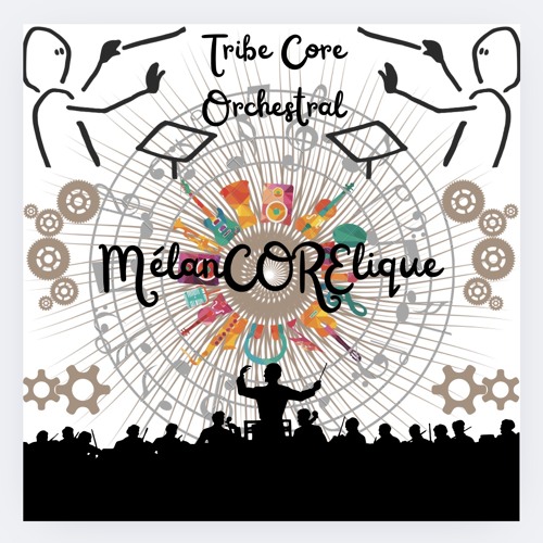 Tribe MélanCORElique