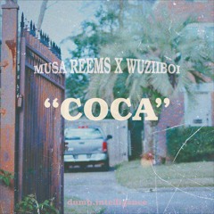 MUSA REEMS X WUZIIBOI - "COCA"