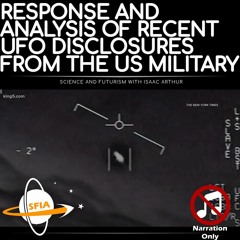 Response And Analysis Of Recent UFO Disclosures From The US Military (Narration Only)