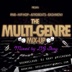 @DJSKAY_UK Presents: #The Multi Genre Mix Up!