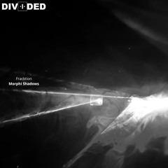 Fracktion - Shadows (Original Mix) DIV152