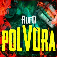 RUFO - Polvora (Original Mix)