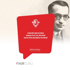 Cingöz Recai’den Noraliya’ya: Peyami Safa’nın çelişkili evreni