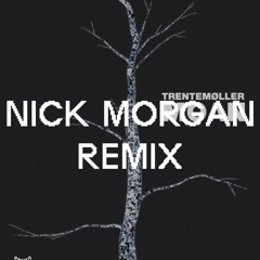 Trentmoller - Moan (Nick Morgan Edit)