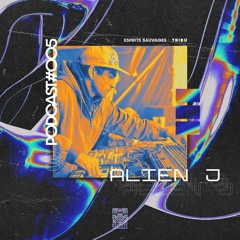 PODCAST 013 - Tribu - Alien J