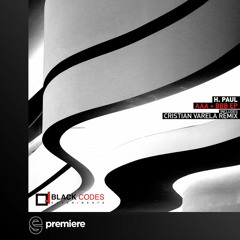 Premiere: H. Paul - BBB (Cristian Varela Remix) - Black Codes Experiments
