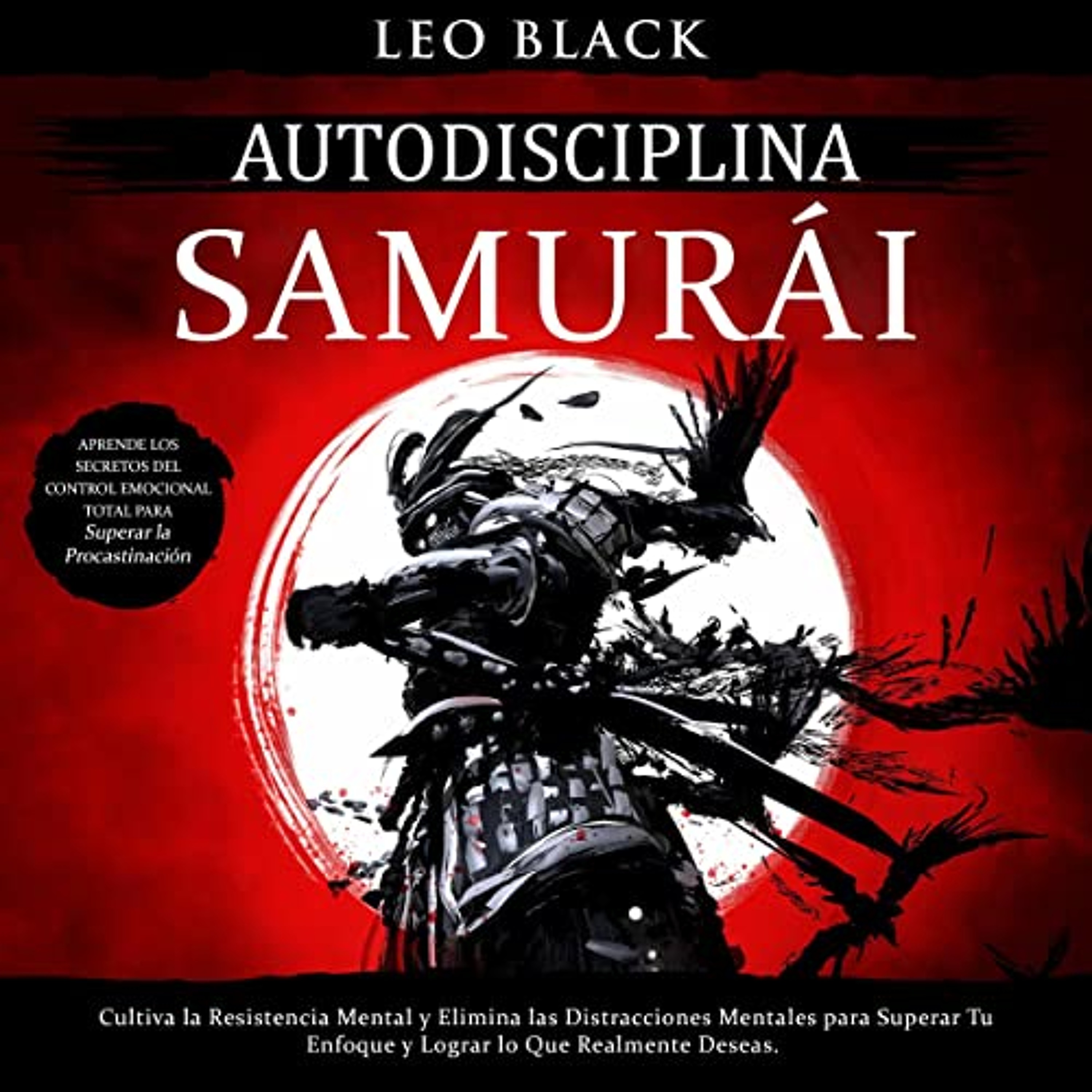Autodisciplina Samurái [Samurai Self-Discipline] (Audiolibro) | Prueba Gratis