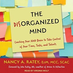 [Free] KINDLE 💔 The Disorganized Mind: Coaching Your ADHD Brain to Take Control of Y