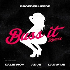 Buss It Remix Broederliefde(Extended-Mix)Free Download
