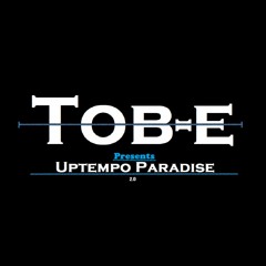 Tob-e presents: "Uptempo Paradise 2.0"