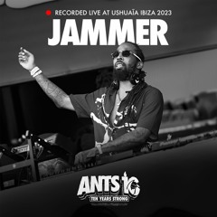 Jammer - Recorded Live at ANTS Ushuaïa Ibiza