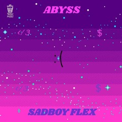 Abyss ft. LowKeyi$o - i miss when u were around