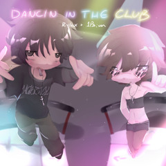Dancin in the club Ft. 1psion [z4$199]