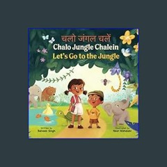 ??pdf^^ 📖 Chalo Jungle Chalein: A Bilingual Children’s Book Written in Hindi with Transliteration,