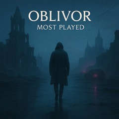 🎧 Oblivor – Most Played