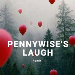 Pennywise's Laugh (Heiakim Remix)