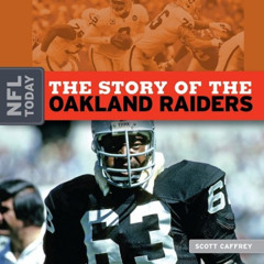 READ KINDLE 📨 The Story of the Oakland Raiders (NFL Today (Creative)) by  Scott Caff